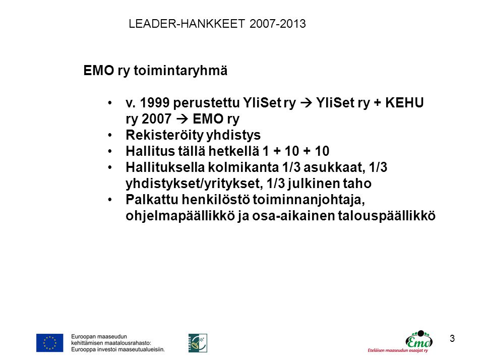 3 LEADER-HANKKEET EMO ry toimintaryhmä •v.
