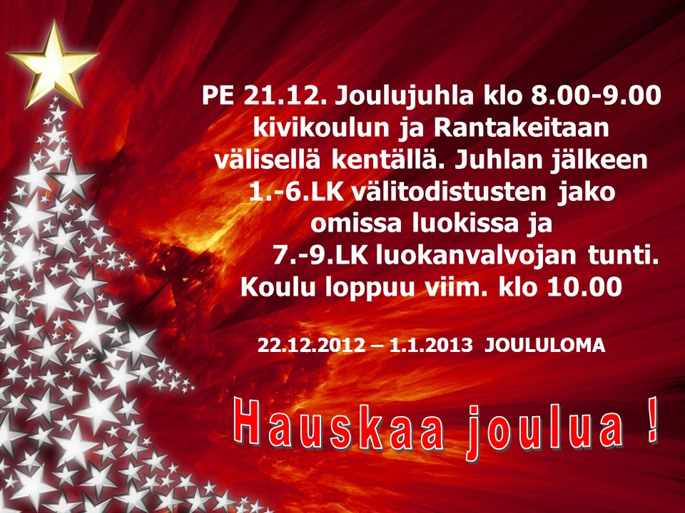 PE Joulujuhla klo kivikoulun ja Rantakeitaan välisellä kentällä.