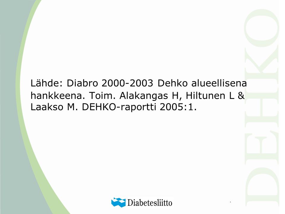 Lähde: Diabro Dehko alueellisena hankkeena.