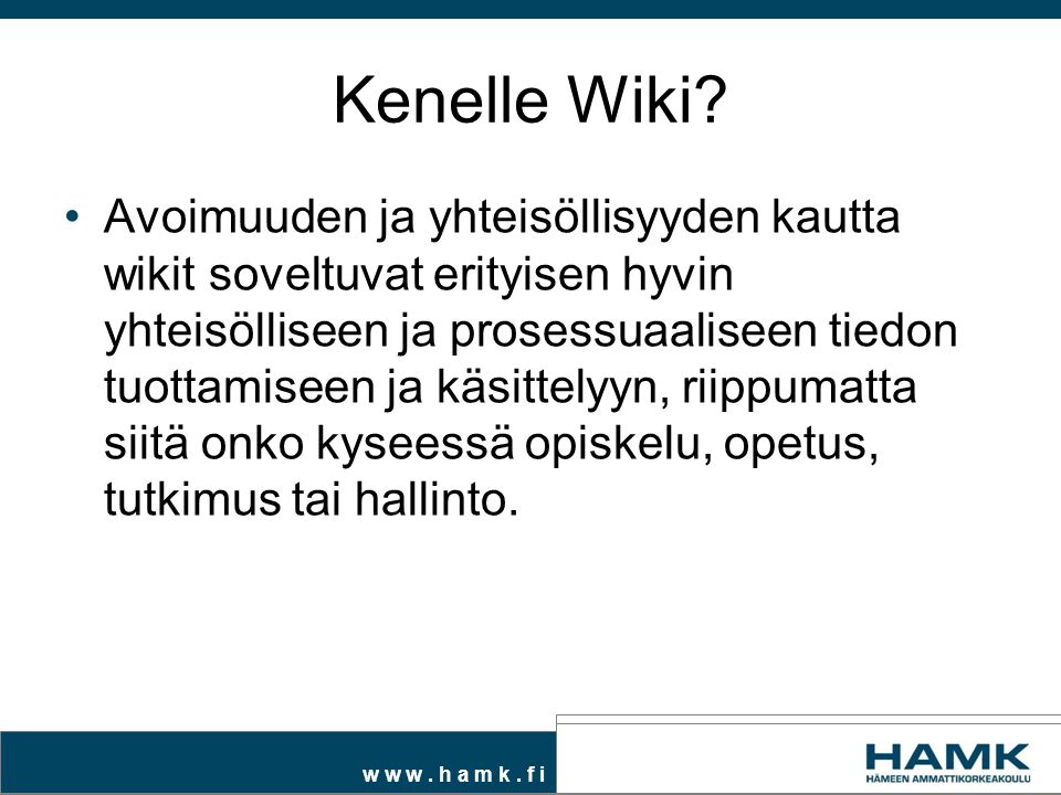w w w. h a m k. f i Kenelle Wiki.