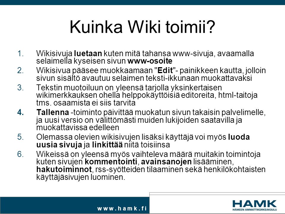 w w w. h a m k. f i Kuinka Wiki toimii.