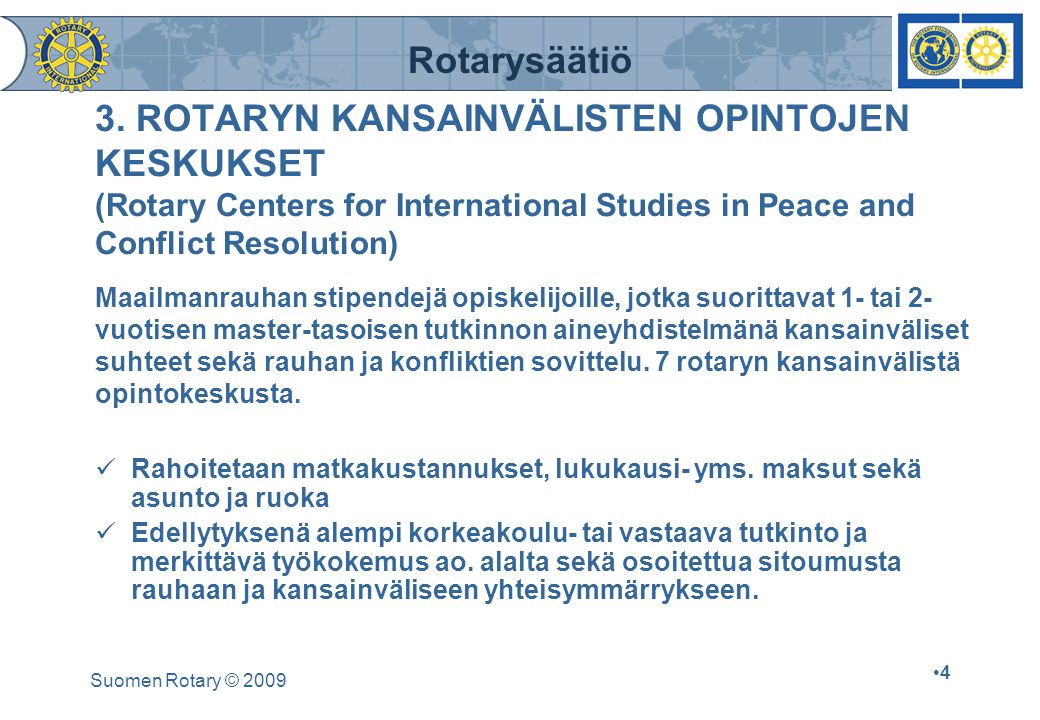 Rotarysäätiö Suomen Rotary © 2009 •4•4 3.