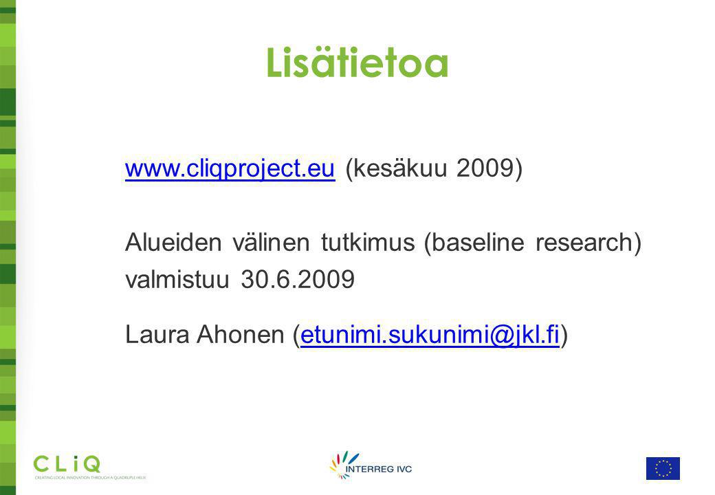 Lisätietoa   (kesäkuu 2009) Alueiden välinen tutkimus (baseline research) valmistuu Laura Ahonen
