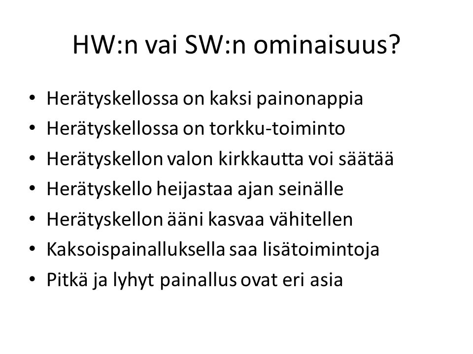 HW:n vai SW:n ominaisuus.