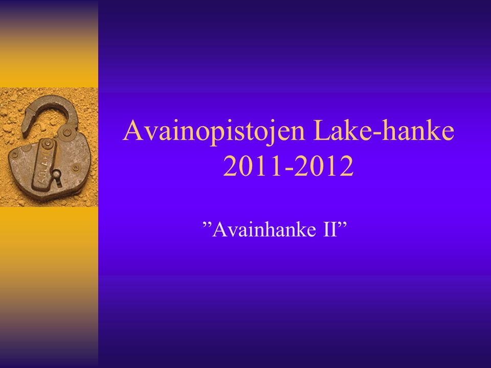 Avainopistojen Lake-hanke Avainhanke II