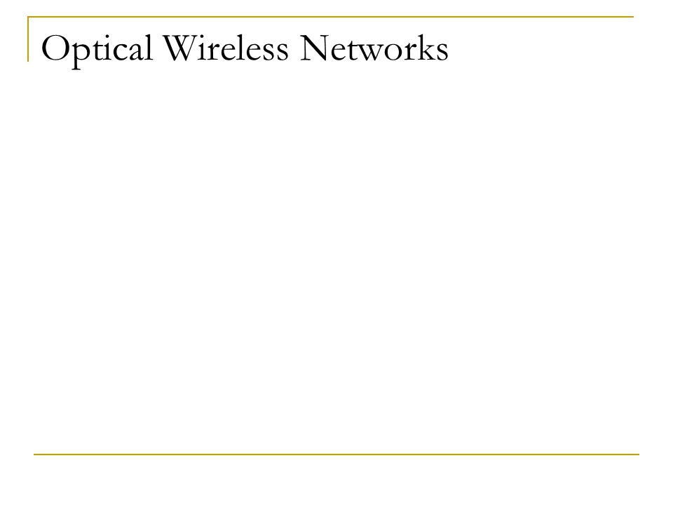 Optical Wireless Networks