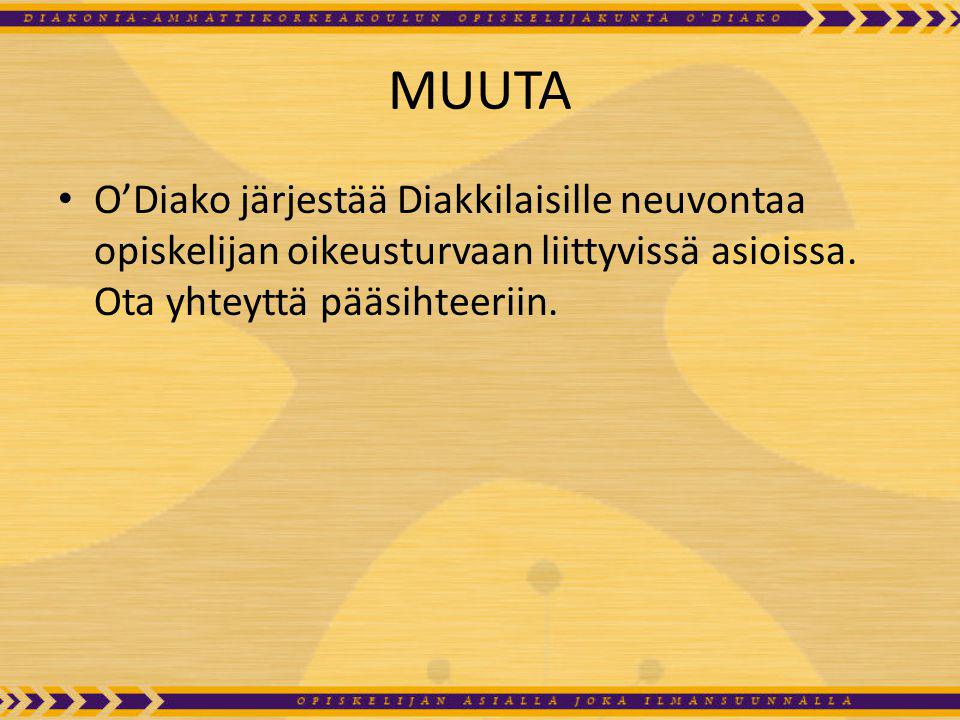 MUUTA O’Diako järjestää Diakkilaisille neuvontaa opiskelijan oikeusturvaan liittyvissä asioissa.