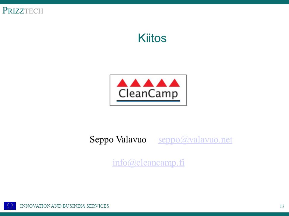 INNOVATION AND BUSINESS SERVICES Kiitos 13 Seppo Valavuo