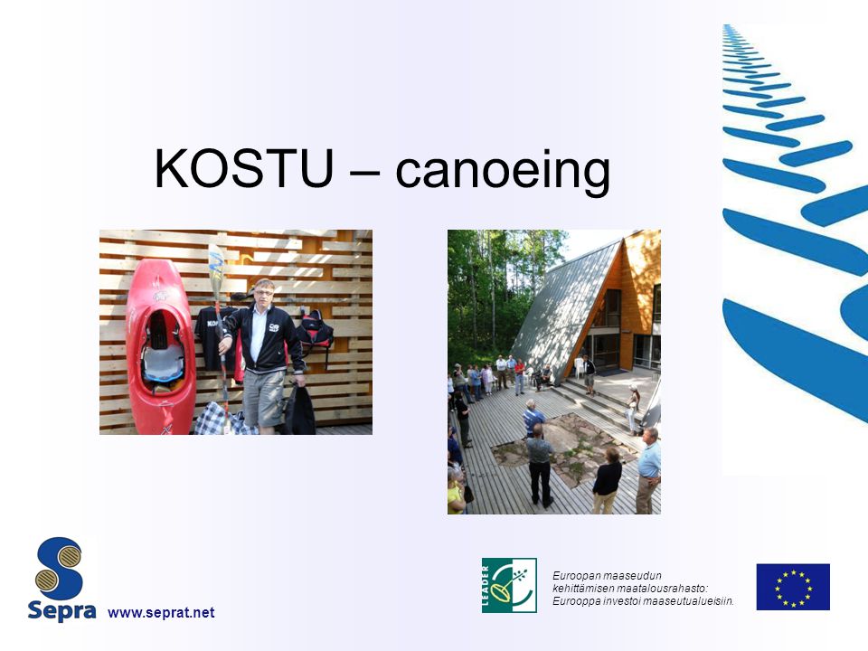 KOSTU – canoeing Euroopan maaseudun kehittämisen maatalousrahasto: Eurooppa investoi maaseutualueisiin.