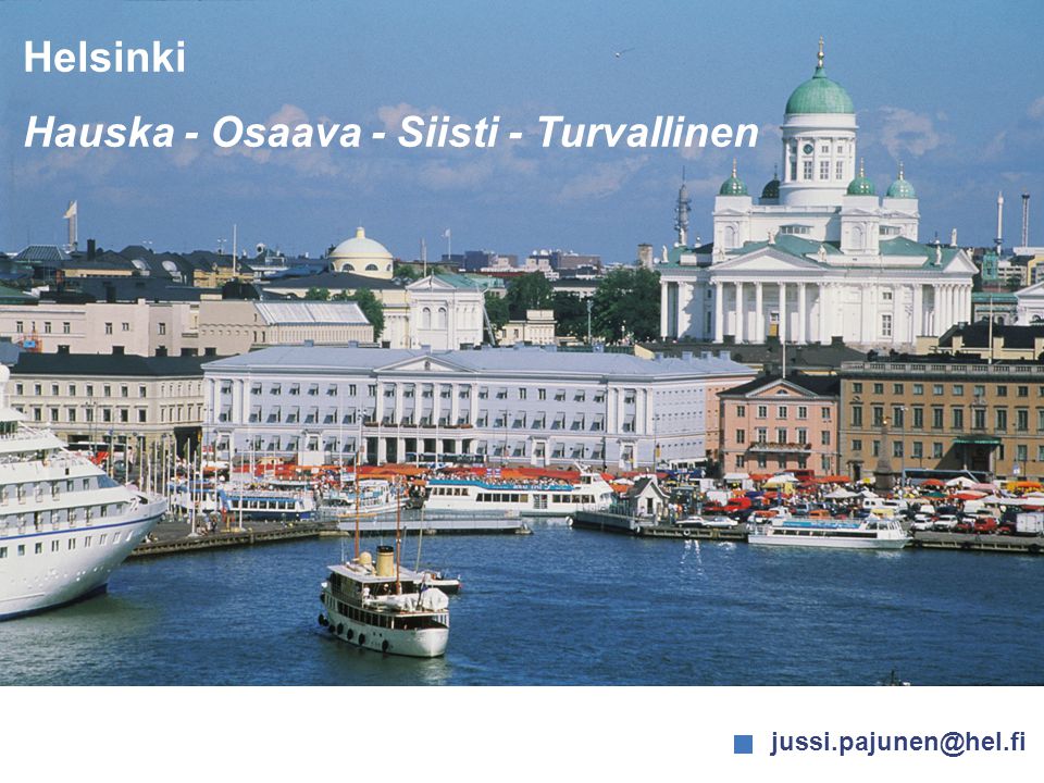 Helsinki Hauska - Osaava - Siisti - Turvallinen