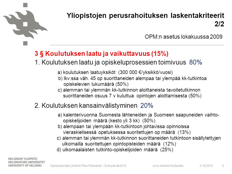 OPM:n asetus lokakuussa § Koulutuksen laatu ja vaikuttavuus (15%) 1.