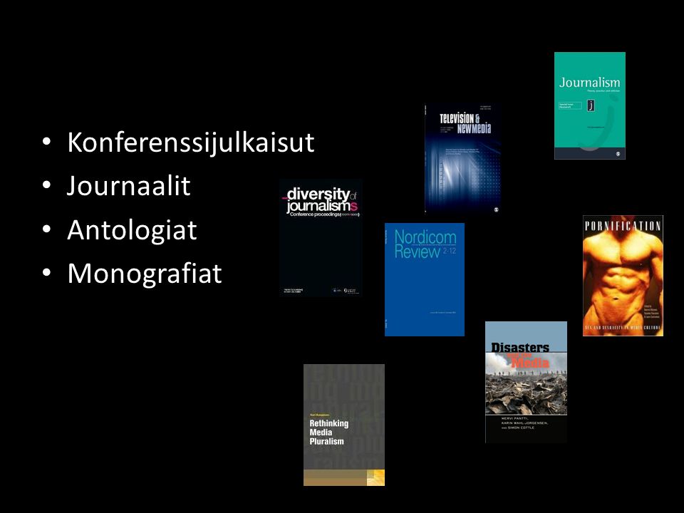 Konferenssijulkaisut Journaalit Antologiat Monografiat