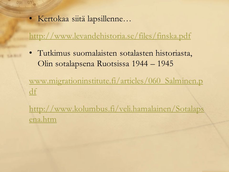 Kertokaa siitä lapsillenne…   Tutkimus suomalaisten sotalasten historiasta, Olin sotalapsena Ruotsissa 1944 – df   ena.htm