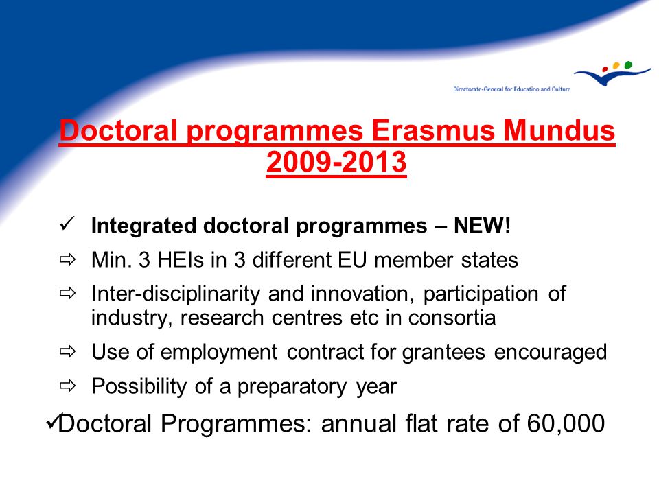 Doctoral programmes Erasmus Mundus Integrated doctoral programmes – NEW.
