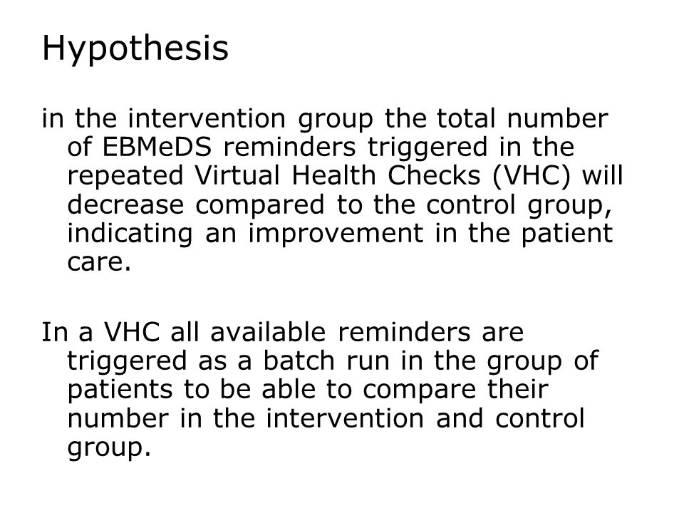 Hypothesis in the intervention group the total number of EBMeDS reminders triggered in the repeated Virtual Health Checks (VHC) will decrease compared to the control group, indicating an improvement in the patient care.