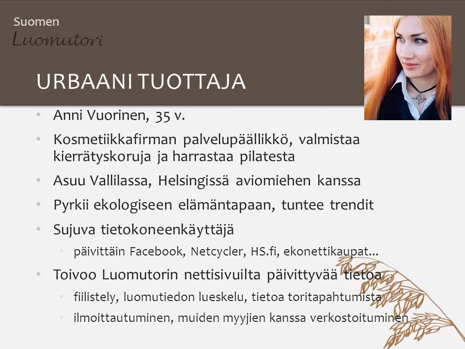Suomen URBAANI TUOTTAJA Anni Vuorinen, 35 v.