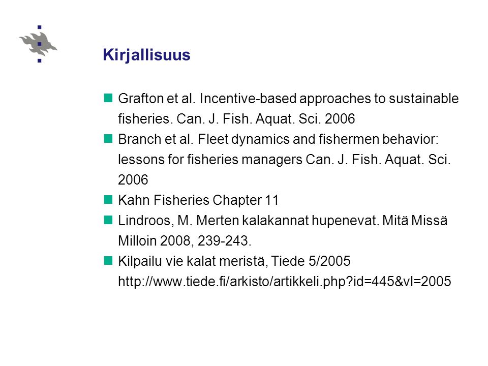 Kirjallisuus Grafton et al. Incentive-based approaches to sustainable fisheries.