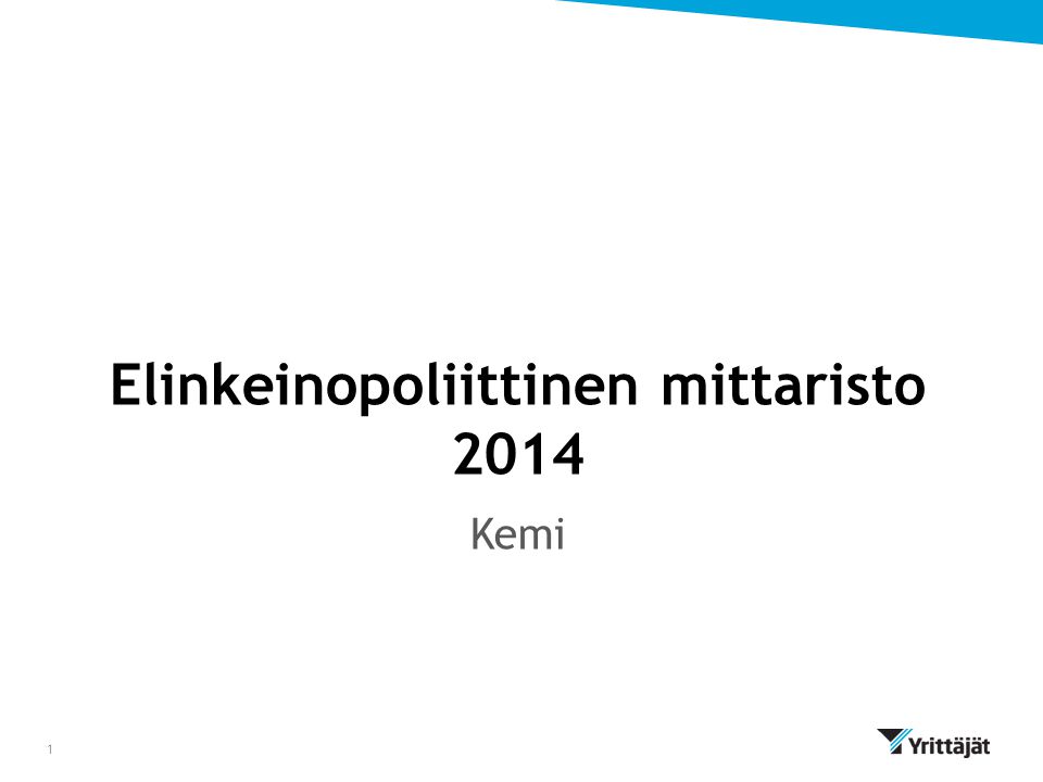 Elinkeinopoliittinen mittaristo 2014 Kemi 1