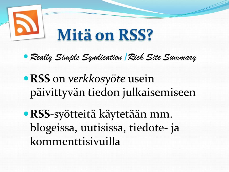 Mitä on RSS.