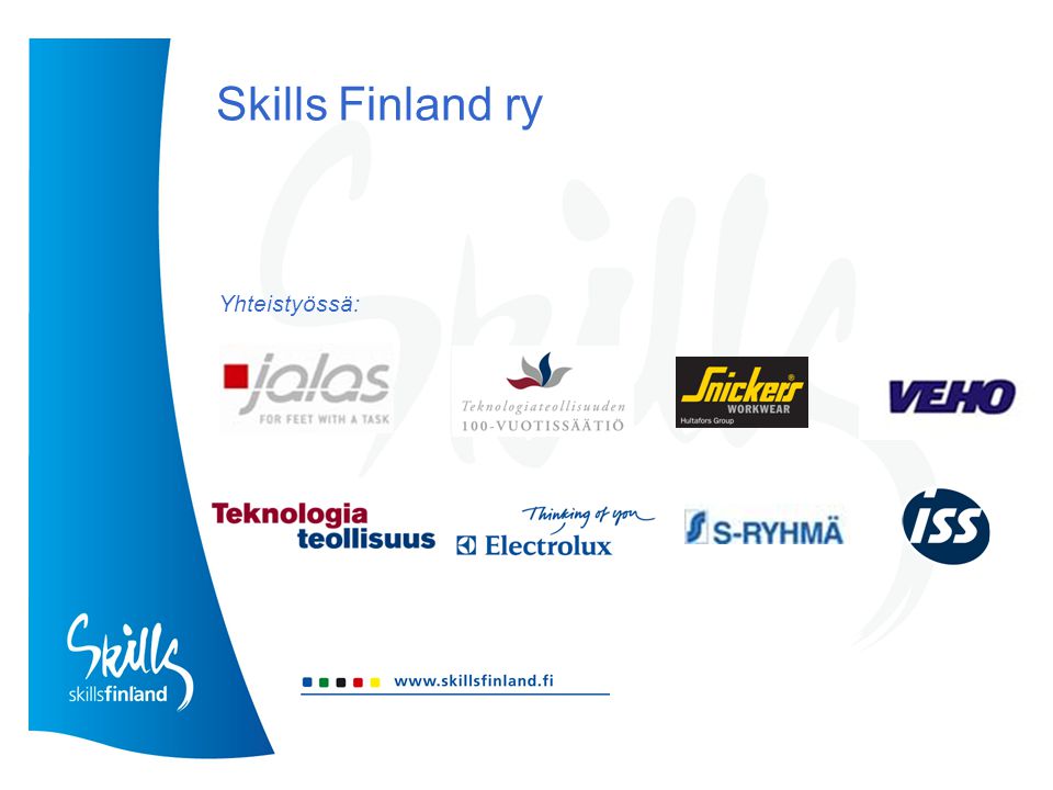 Skills Finland ry Yhteistyössä: