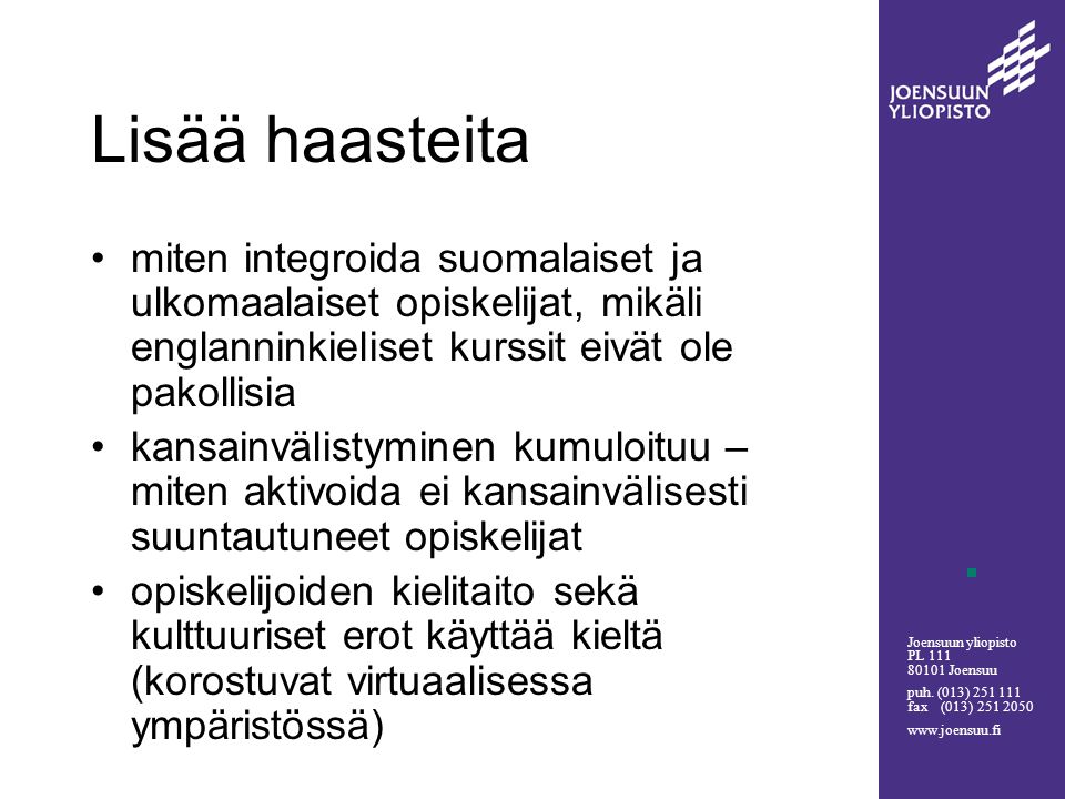 Joensuun yliopisto PL Joensuu puh.