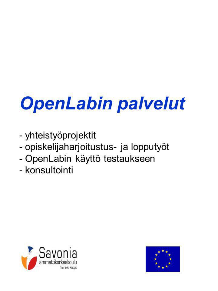 OpenLabin palvelut - yhteistyöprojektit - opiskelijaharjoitustus- ja lopputyöt - OpenLabin käyttö testaukseen - konsultointi