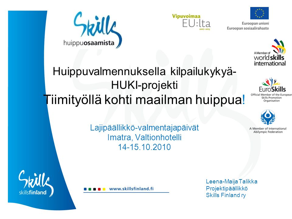Huippuvalmennuksella kilpailukykyä- HUKI-projekti Tiimityöllä kohti maailman huippua.