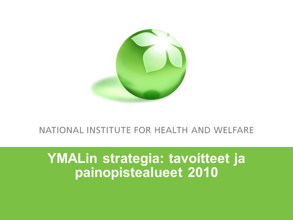 YMALin strategia: tavoitteet ja painopistealueet 2010