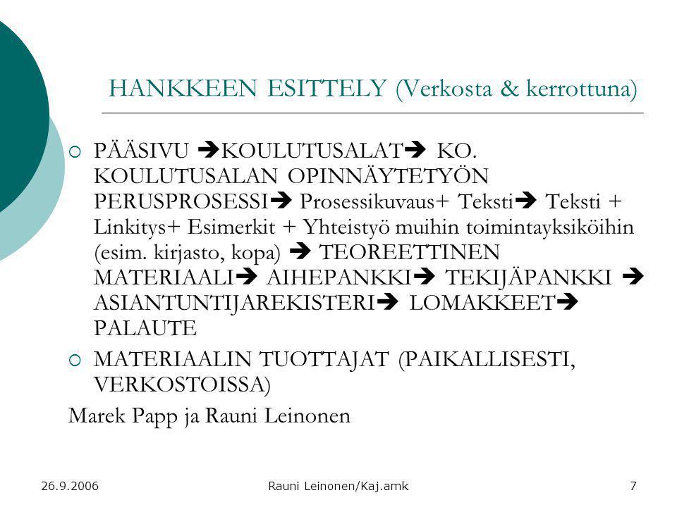 Rauni Leinonen/Kaj.amk7 HANKKEEN ESITTELY (Verkosta & kerrottuna)  PÄÄSIVU  KOULUTUSALAT  KO.