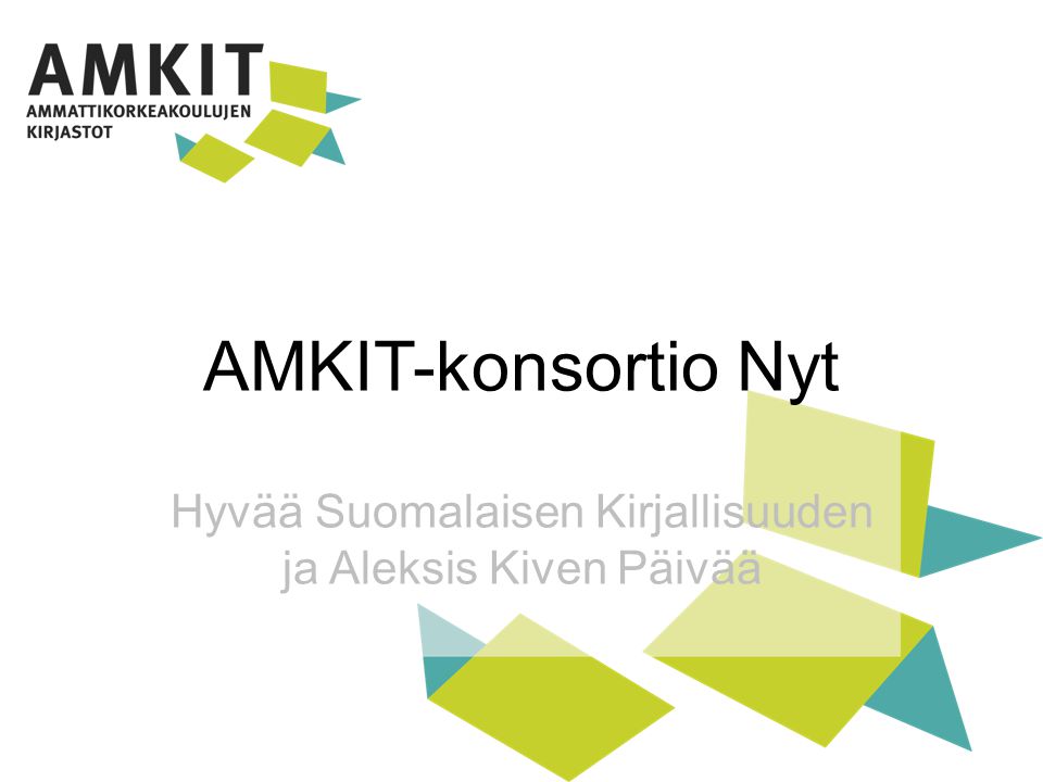 Hyvää Suomalaisen Kirjallisuuden ja Aleksis Kiven Päivää AMKIT-konsortio Nyt