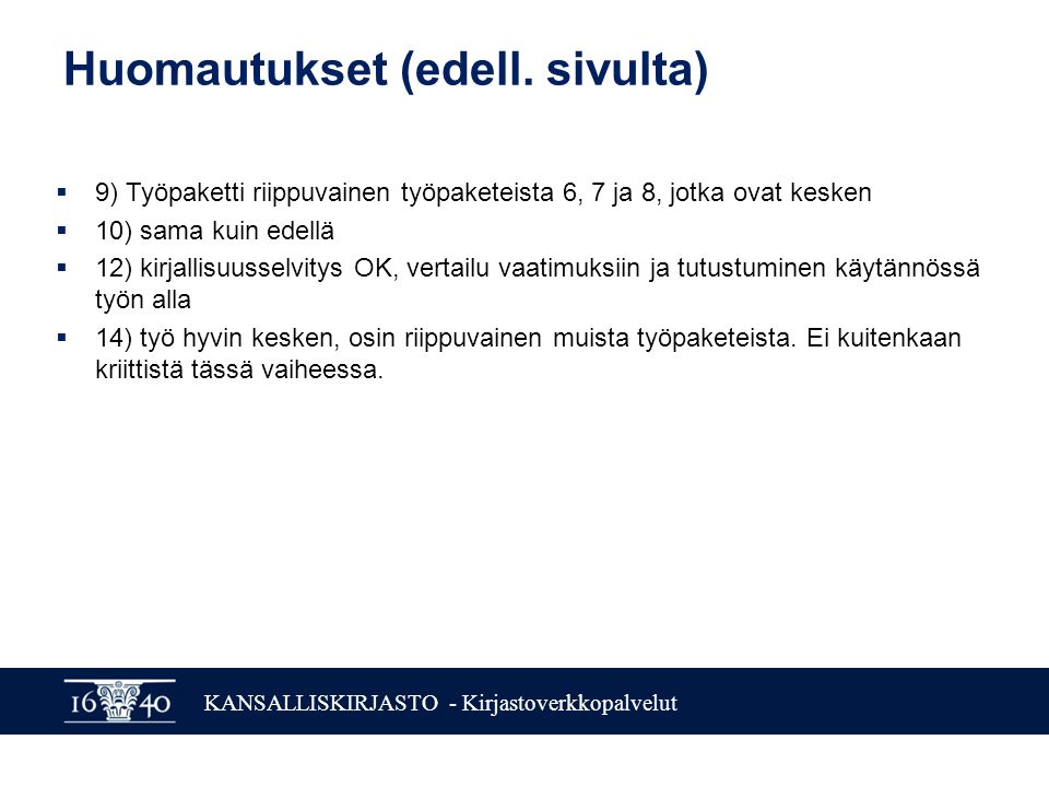 KANSALLISKIRJASTO - Kirjastoverkkopalvelut Huomautukset (edell.