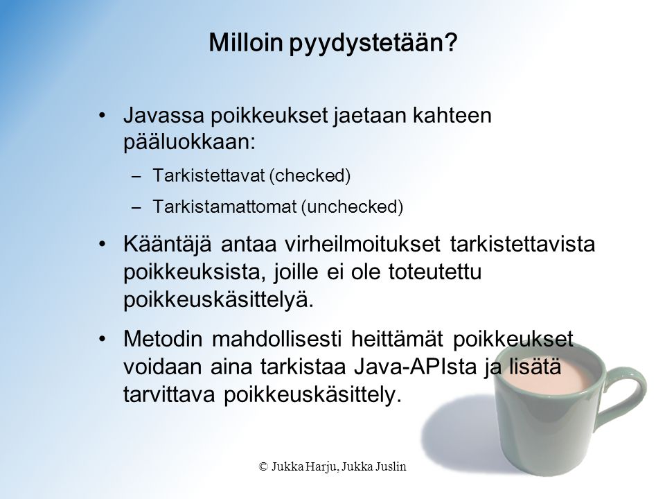 © Jukka Harju, Jukka Juslin Milloin pyydystetään.