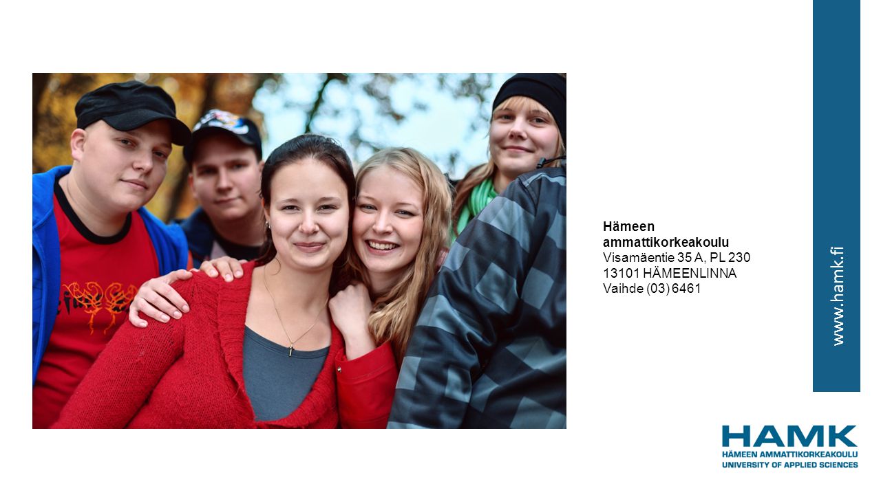 Hämeen ammattikorkeakoulu Visamäentie 35 A, PL HÄMEENLINNA Vaihde (03) 6461