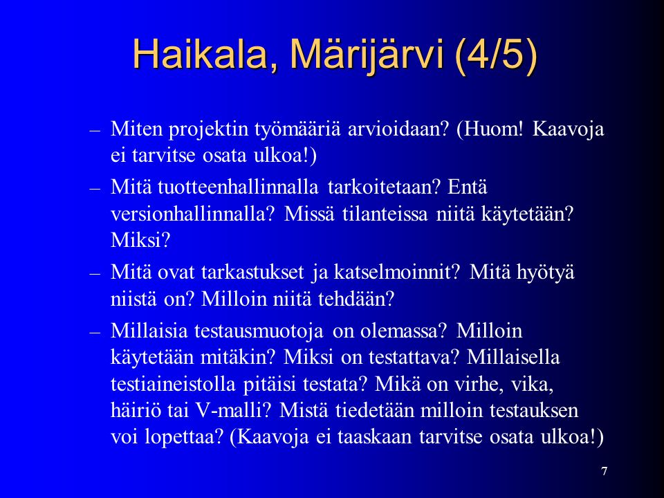 7 Haikala, Märijärvi (4/5) – Miten projektin työmääriä arvioidaan.