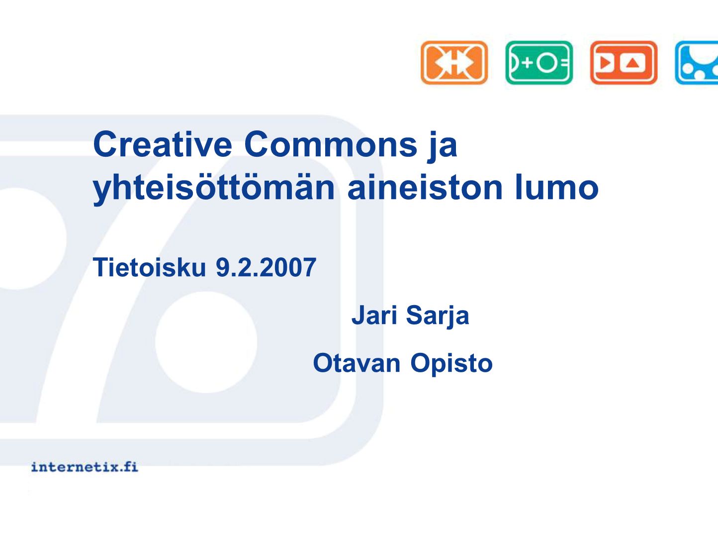 Creative Commons ja yhteisöttömän aineiston lumo Tietoisku Jari Sarja Otavan Opisto