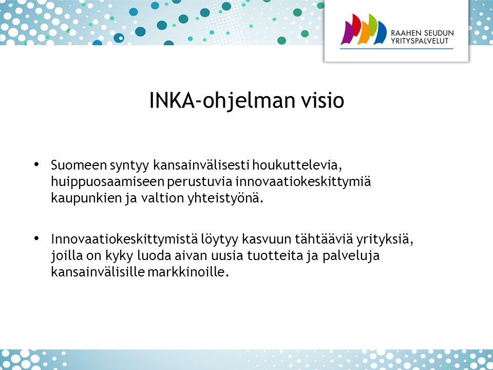 Suomeen syntyy kansainvälisesti houkuttelevia, huippuosaamiseen perustuvia innovaatiokeskittymiä kaupunkien ja valtion yhteistyönä.
