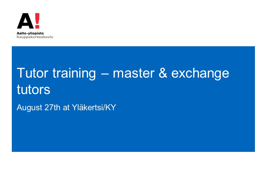 Tutor training – master & exchange tutors August 27th at Yläkertsi/KY