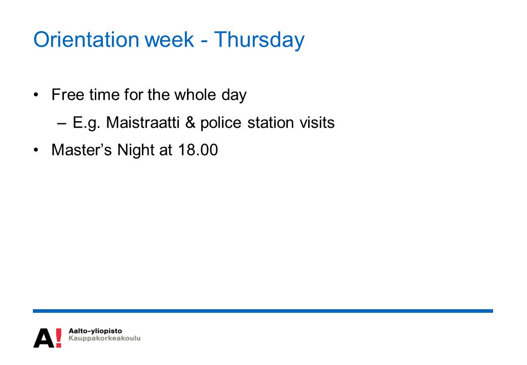 Orientation week - Thursday Free time for the whole day –E.g.