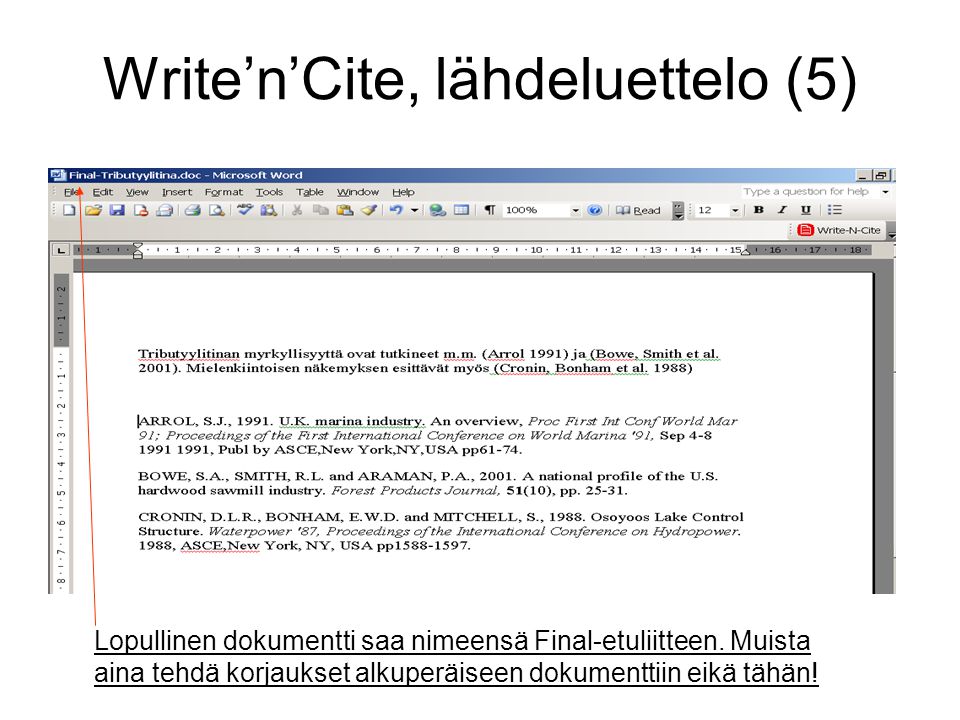 Write’n’Cite, lähdeluettelo (5) Lopullinen dokumentti saa nimeensä Final-etuliitteen.