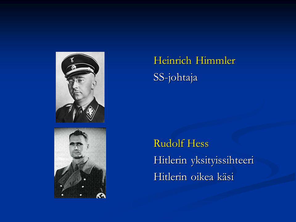 Heinrich Himmler SS-johtaja Rudolf Hess Hitlerin yksityissihteeri Hitlerin oikea käsi