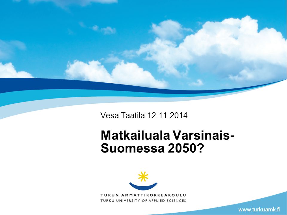 Matkailuala Varsinais- Suomessa 2050 Vesa Taatila