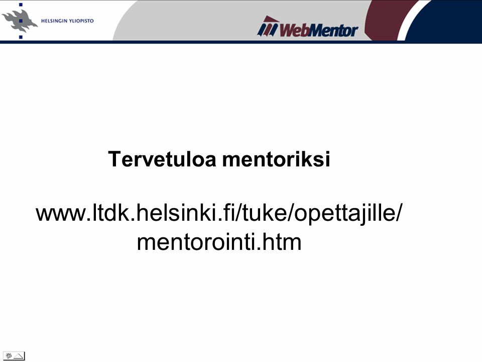 Tervetuloa mentoriksi   mentorointi.htm
