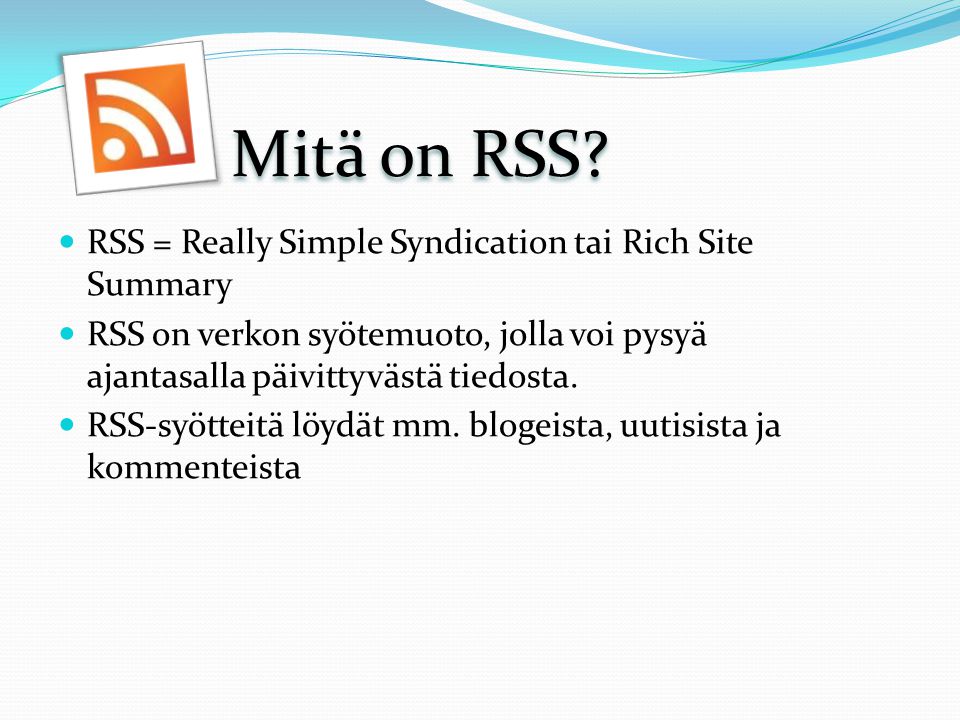 Mitä on RSS.