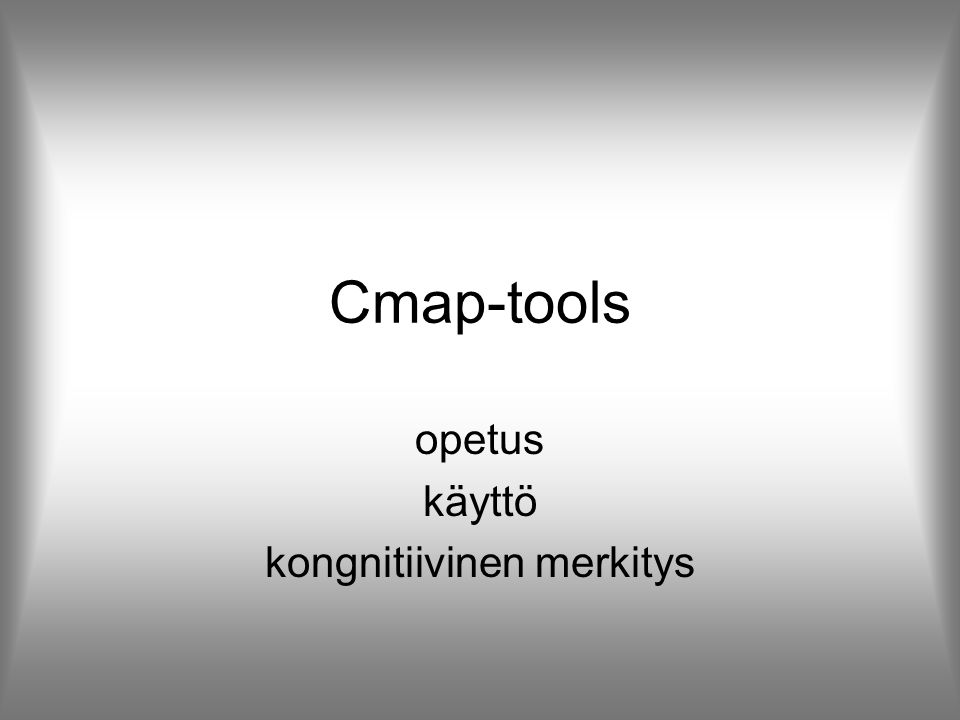 Cmap-tools opetus käyttö kongnitiivinen merkitys