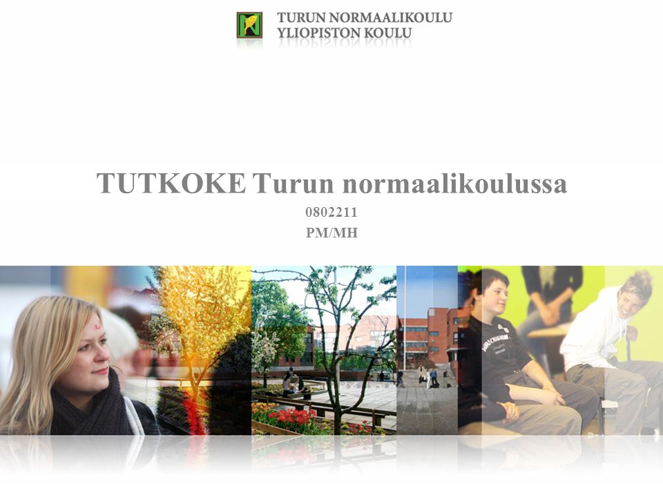TUTKOKE Turun normaalikoulussa PM/MH