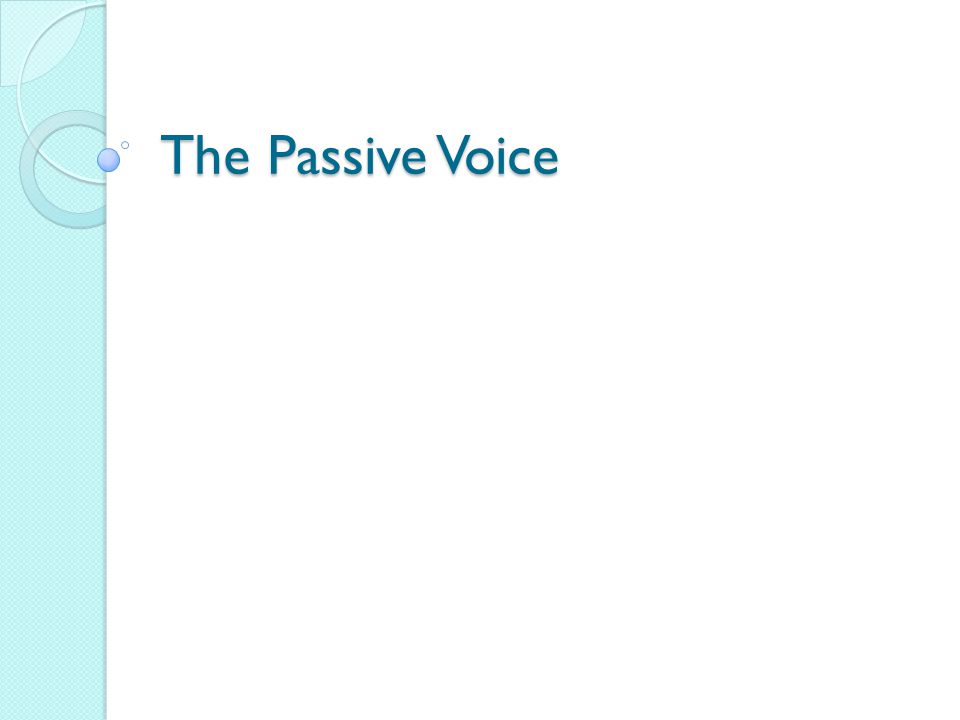 The Passive Voice