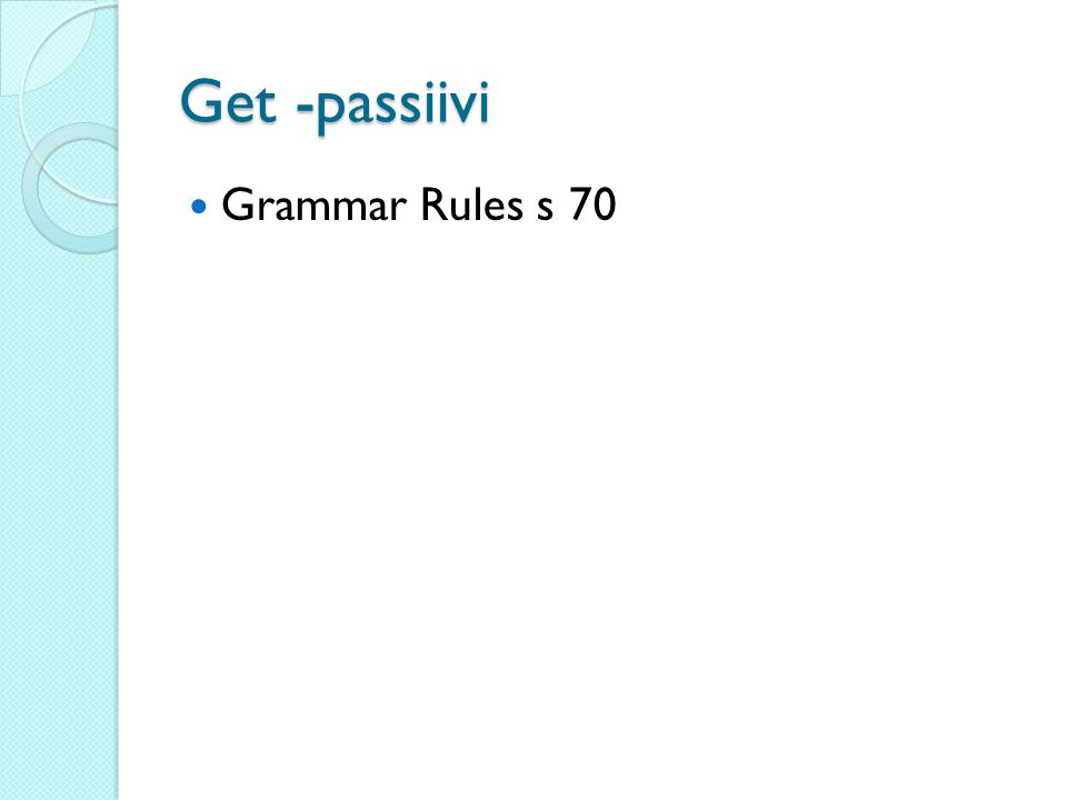 Get -passiivi Grammar Rules s 70