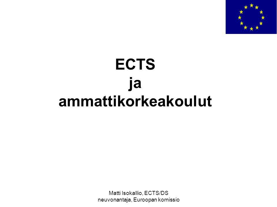 Matti Isokallio, ECTS/DS neuvonantaja, Euroopan komissio ECTS ja ammattikorkeakoulut
