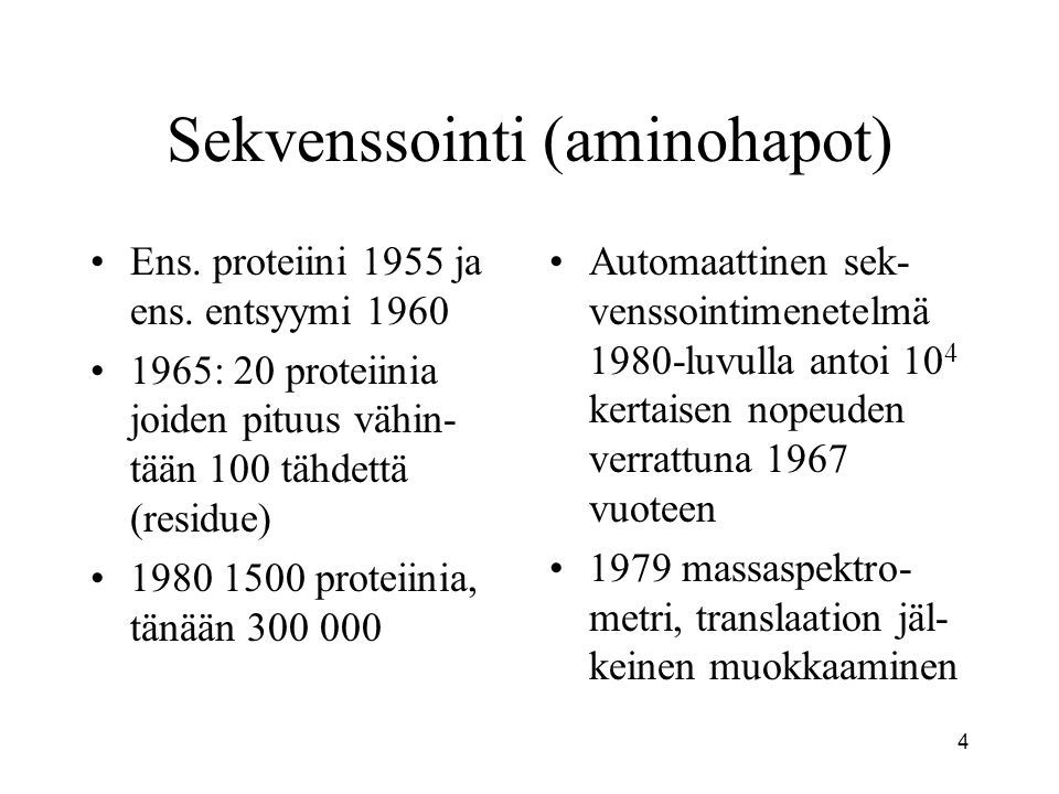 4 Sekvenssointi (aminohapot) Ens. proteiini 1955 ja ens.