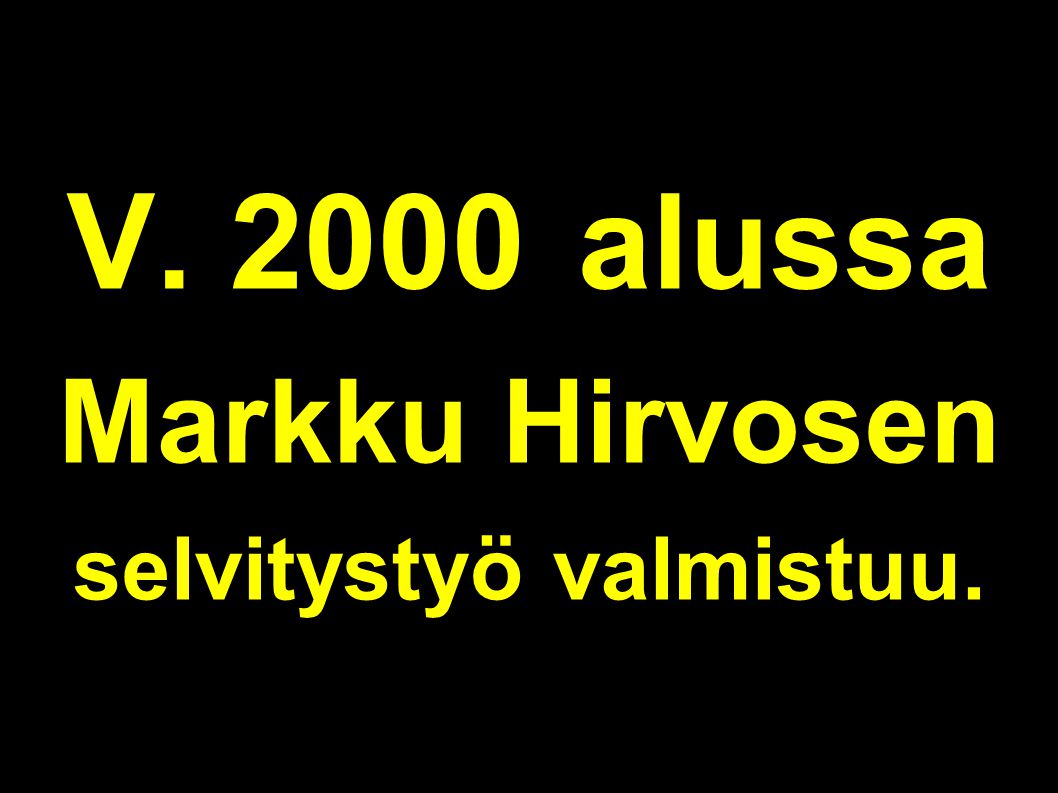 V alussa Markku Hirvosen selvitystyö valmistuu.